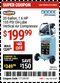 Harbor Freight Coupon MCGRAW 20 GALLON, 135 PSI OIL-LUBE AIR COMPRESSOR Lot No. 56241/64857 Expired: 10/13/22 - $199.99