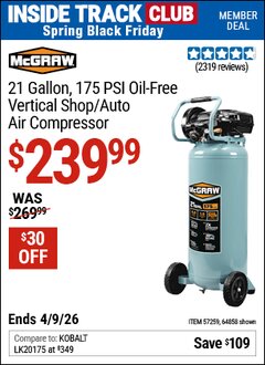 Harbor Freight Coupon MCGRAW 21 GALLON, 175 PSI OIL-FREE VERTICAL SHOP/AUTO AIR COMPRESSOR Lot No. 64858/57259 Valid: 12/31/69 - 4/9/26 - $239.99