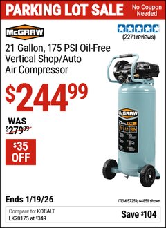 Harbor Freight Coupon MCGRAW 21 GALLON, 175 PSI OIL-FREE VERTICAL SHOP/AUTO AIR COMPRESSOR Lot No. 64858/57259 Expired: 12/31/69 - $244.99