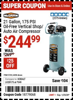 Harbor Freight Coupon MCGRAW 21 GALLON, 175 PSI OIL-FREE VERTICAL SHOP/AUTO AIR COMPRESSOR Lot No. 64858/57259 Expired: 1/25/26 - $244.99