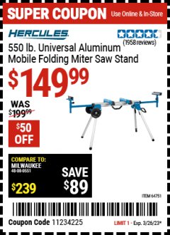 Harbor Freight Coupon HERCULES HEAVY DUTY MOBILE MITER SAW STAND Lot No. 64751/56165 EXPIRES: 3/26/23 - $149.99