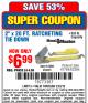 Harbor Freight Coupon 2" x 20 FT. RATCHETING TIE DOWN Lot No. 61289/47764/62364 Expired: 2/23/15 - $6.99