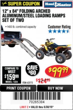 Harbor Freight Coupon 12" X 84" FOLDING ARCHED ALUMINUM/STEEL RAMPS SET OF TWO Lot No. 63772 Expired: 6/30/19 - $99.99