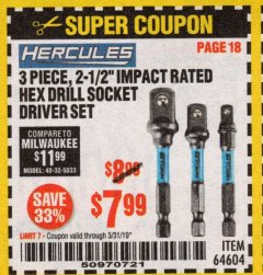 Harbor Freight Coupon HERCULES 3 PIECE IMPACT RATED HEX DRILL SOCKET DRIVER SET Lot No. 64604 Expired: 3/31/19 - $7.99
