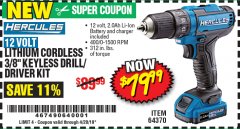 Harbor Freight Coupon HERCULES 12 VOLT LITHIUM CORDLESS 3/8" COMPACT KEYLESS DRILL/DRIVER KIT Lot No. 64370 Expired: 4/20/19 - $79.99