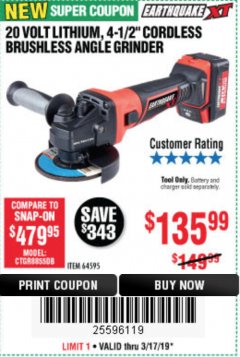 Harbor Freight Coupon EARTHQUAKE XT 20 VOLT LITHIUM CORDLESS 4-1/2" ANGLE GRINDER Lot No. 64595 Expired: 3/17/19 - $135.99
