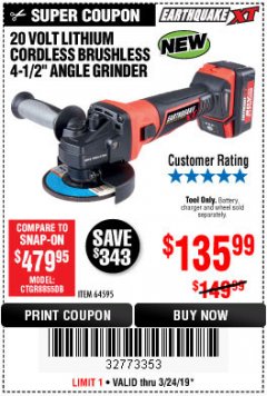 Harbor Freight Coupon EARTHQUAKE XT 20 VOLT LITHIUM CORDLESS 4-1/2" ANGLE GRINDER Lot No. 64595 Expired: 3/24/19 - $135.99