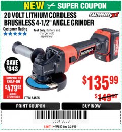 Harbor Freight Coupon EARTHQUAKE XT 20 VOLT LITHIUM CORDLESS 4-1/2" ANGLE GRINDER Lot No. 64595 Expired: 3/24/19 - $135.99