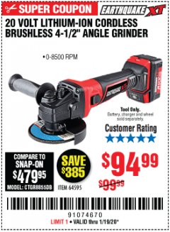 Harbor Freight Coupon EARTHQUAKE XT 20 VOLT LITHIUM CORDLESS 4-1/2" ANGLE GRINDER Lot No. 64595 Expired: 1/19/20 - $94.99