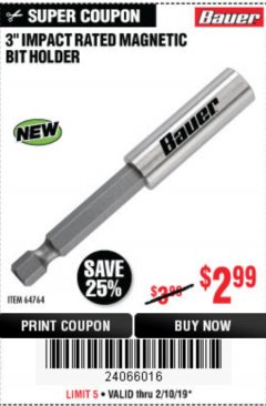 Harbor Freight Coupon 3" IMPACT RATED MAGNETIC BIT HOLDER Lot No. 64764 Expired: 2/10/19 - $2.99