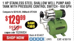 Harbor Freight Coupon 1 HP STAINLESS STEEL SHALLOW WELL PUMP AND TANK Lot No. 56395/63407 Expired: 4/30/19 - $129.99