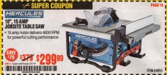 Harbor Freight Coupon HERCULES 10" 15 AMP JOBSITE TABLE SAW Lot No. 64855 Expired: 3/31/19 - $299.99