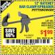 Harbor Freight Coupon 12" RATCHET BAR CLAMP/SPREADER Lot No. 46807/68975/69221/69222/62123/63017 Expired: 7/20/15 - $1.99