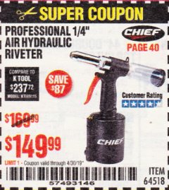 Harbor Freight Coupon PROFESSIONAL 1/4" AIR HYDRAULIC RIVETER Lot No. 64518 Expired: 4/30/19 - $149.99
