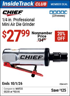 Harbor Freight Coupon CHIEF 1/4 IN. PROFESSIONAL MINI AIR DIE GRINDER Lot No. 64371 Valid: 12/31/69 - 10/1/26 - $27.99