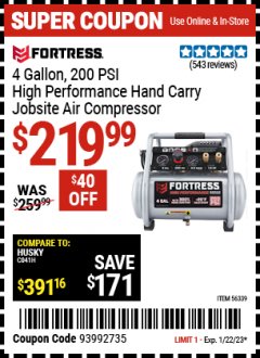 Harbor Freight Coupon FORTRESS 4 GALLON, 1.5 HP, 200 PSI OIL-FREE PROFESSIONAL AIR COMPRESSOR Lot No. 56339 Expired: 1/22/23 - $219.99