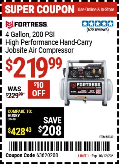 Harbor Freight Coupon FORTRESS 4 GALLON, 200 PSI HIGH PERFORMANCE OIL-FREE HAND-CARRY JOBSITE AIR COMPRESSOR Lot No. 56339 Expired: 10/12/23 - $219.99