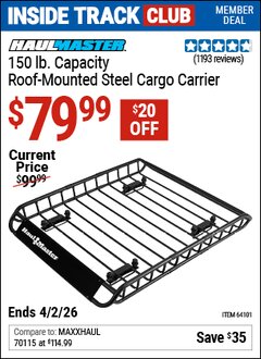 Harbor Freight Coupon HAUL-MASTER 150 LB. CAPACITY ROOF-MOUNTED STEEL CARGO CARRIER Lot No. 64101 Valid: 12/31/69 - 4/2/26 - $79.99