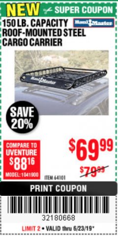 Harbor Freight Coupon 150 LB. ROOF CARGO CARRIER Lot No. 64101 Expired: 6/23/19 - $69.99