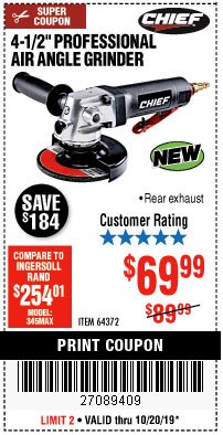 Harbor Freight Coupon CHIEF 4-1/2 IN. PROFESSIONAL AIR ANGLE GRINDER Lot No. 64372 Expired: 10/20/19 - $69.99