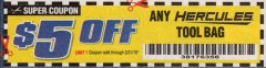 Harbor Freight Coupon ANY HERCULES TOOL BAG $5 OFF Lot No. 63637/64658/64659/64660 Expired: 3/31/19 - $5