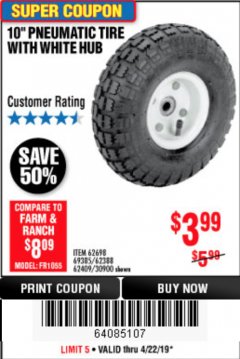 Harbor Freight Coupon 10" PNEUMATIC TIRE WITH WHITE HUB Lot No. 62698 69385 62388 62409 30900 Expired: 4/23/19 - $3.99