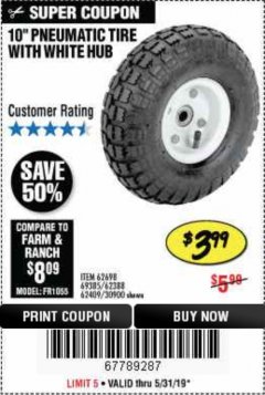 Harbor Freight Coupon 10" PNEUMATIC TIRE WITH WHITE HUB Lot No. 62698 69385 62388 62409 30900 Expired: 5/31/19 - $3.99