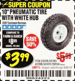 Harbor Freight Coupon 10" PNEUMATIC TIRE WITH WHITE HUB Lot No. 62698 69385 62388 62409 30900 Expired: 6/30/19 - $3.99