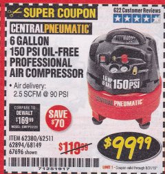 Harbor Freight Coupon 6 GALLON, 150 PSI PROFESSIONAL OIL'FREE AIR COMPRESSOR Lot No. 68149/62380/62511/62894/67696 Expired: 8/31/19 - $99.99