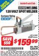 Harbor Freight ITC Coupon CHICAGO ELECTRIC 120V SPOT WELDER Lot No. 61205 Expired: 9/30/15 - $159.99