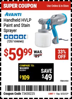 Harbor Freight Coupon AVANTI HVLP HAND HELD PAINT SPRAYER Lot No. 64934 Expired: 5/22/22 - $59.99