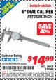 Harbor Freight ITC Coupon 6" DIAL CALIPER Lot No. 62362/66541 Expired: 4/30/15 - $14.99