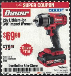 Harbor Freight Coupon BAUER 20 VOLT LITHIUM CORDLESS, 3/8" IMPACT WRENCH Lot No. 56124 Expired: 7/31/20 - $69.99