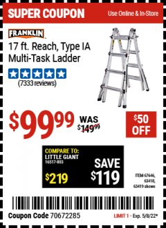 Harbor Freight Coupon 17 FOOT TYPE IA MUTI TASK LADDER Lot No. 67646/63418/63419/63417 Expired: 5/8/22 - $99.99
