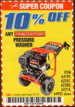 Harbor Freight Coupon ANY PREDATOR PRESSURE WASHER Lot No. 62214, 64119,62201, 64931, 62200 Expired: 7/31/19 - $0