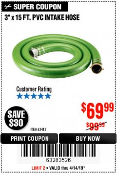 Harbor Freight Coupon 3 IN. X 15 FT. PVC SUCTION/INTAKE HOSE Lot No. 63412 Expired: 4/14/19 - $69.99