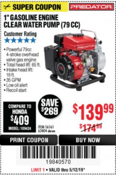 Harbor Freight Coupon 1" GASOLINE ENGINE CLEAR WATER PUMP (79 CC) Lot No. 56161/63404 Expired: 5/12/19 - $139.99