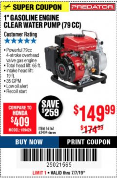 Harbor Freight Coupon 1" GASOLINE ENGINE CLEAR WATER PUMP (79 CC) Lot No. 56161/63404 Expired: 7/7/19 - $149.99