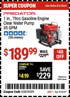 Harbor Freight Coupon 1" GASOLINE ENGINE CLEAR WATER PUMP (79 CC) Lot No. 56161/63404 Expired: 6/19/22 - $189.99