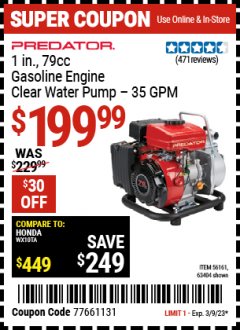 Harbor Freight Coupon 1" GASOLINE ENGINE CLEAR WATER PUMP (79 CC) Lot No. 56161 63404 Expired: 3/9/23 - $199.99