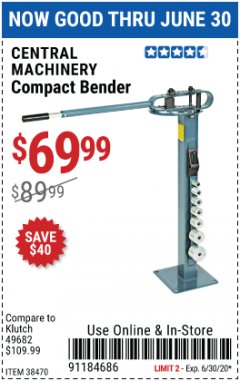 Harbor Freight Coupon COMPACT BENDER Lot No. 38470 Expired: 6/30/20 - $69.99