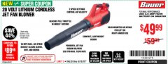 Harbor Freight Coupon BAUER 20 VOLT LITHIUM CORDLESS JET FAN BLOWER Lot No. 64942 Expired: 6/10/19 - $49.99