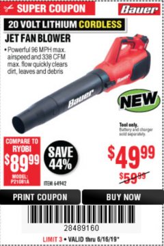 Harbor Freight Coupon BAUER 20 VOLT LITHIUM CORDLESS JET FAN BLOWER Lot No. 64942 Expired: 6/16/19 - $49.99