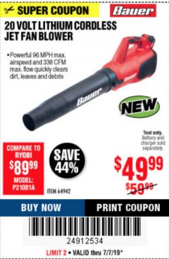 Harbor Freight Coupon BAUER 20 VOLT LITHIUM CORDLESS JET FAN BLOWER Lot No. 64942 Expired: 7/7/19 - $49.99