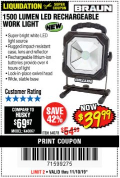 Harbor Freight Coupon BRAUN 1500 LUMENS LED RECHARGEABLE WORK LIGHT Lot No. 64078 Expired: 11/10/19 - $39.99
