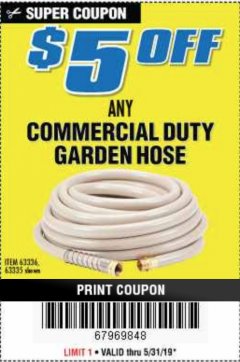 Harbor Freight Coupon $5 OFF ANY COMMERCIAL DUTY GARDEN HOSE Lot No. 63336/63335 Expired: 5/6/19 - $5