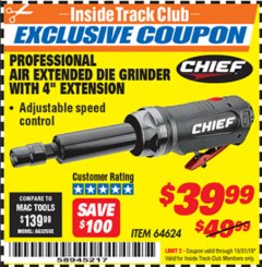 Harbor Freight ITC Coupon PROFESSIONAL AIR EXTENDED DIE GRINDER WITH 4" EXTENSION Lot No. 64624 Expired: 10/31/19 - $39.99