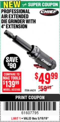 Harbor Freight Coupon PROFESSIONAL AIR EXTENDED DIE GRINDER WITH 4" EXTENSION Lot No. 64624 Expired: 5/19/19 - $49.99
