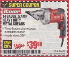 Harbor Freight Coupon BAUER 5 AMP, 14 GAUGE METAL SHEARS Lot No. 64609 Expired: 7/31/19 - $39.99