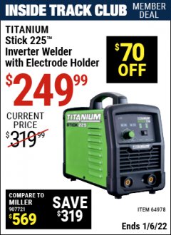 Harbor Freight ITC Coupon TITANIUM STICK 225 INVERTER WELDER WITH ELECTRODE HOLDER Lot No. 64978 Expired: 1/6/22 - $249.99